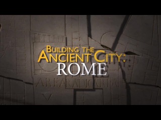 Секреты устройства античных городов 2. Рим (2015)
